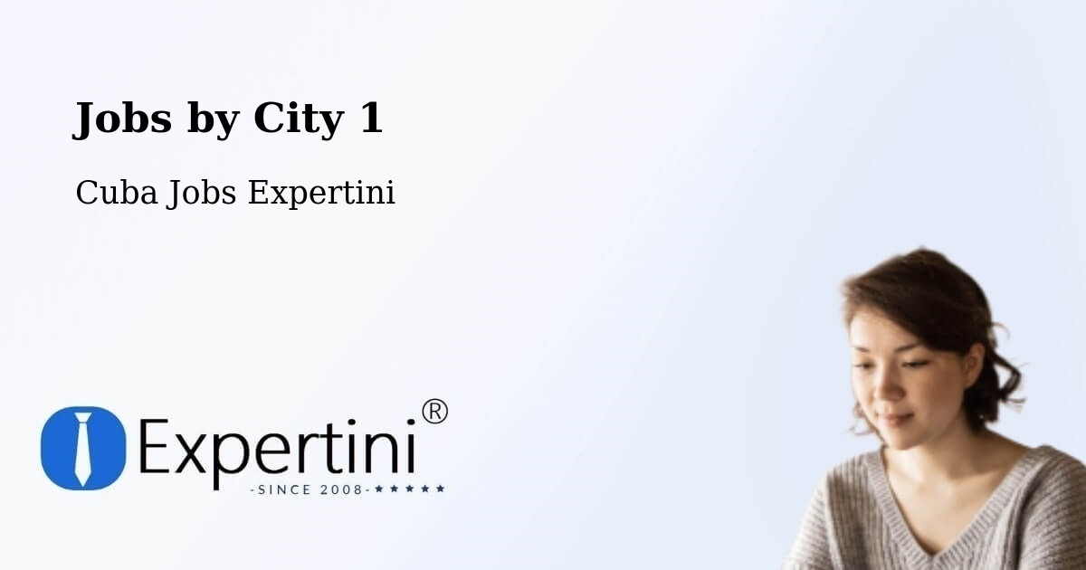 City Jobs in Cuba - Expertini