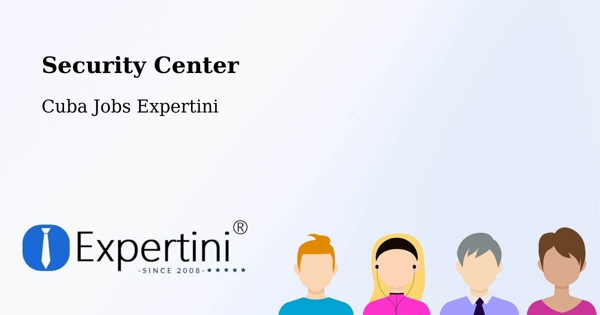 Security & Compliance – Manzanillo - Cuba Jobs Expertini